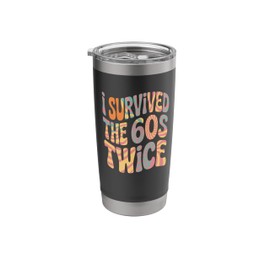 I Survived The 60s Sixties Twice Stainless Steel Insulated Tumbler