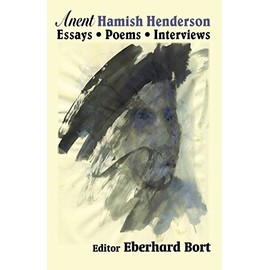 Anent Hamish Henderson: Essays, Poems, Interviews