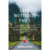 Life Without Fuel: Discovering Endless Energy Within