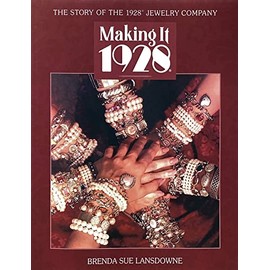 Making it 1928 : The Story Of The 1928 Jewelry Company