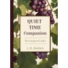 Quiet Time Companion: The Gospel of John
