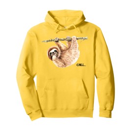 Sloth says Chill Pullover Hoodie