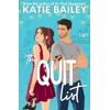 The Quit List: A Romantic Comedy