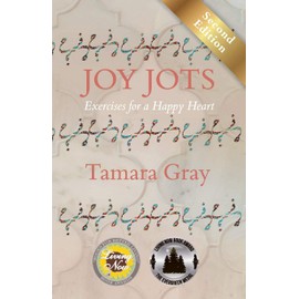 Joy Jots: Exercises for a Happy Heart - Second Edition
