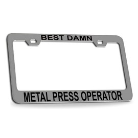 Custom Brother - Best Damn Metal Press Operator Chrome Metal License Plate Auto Tag Frame, G61