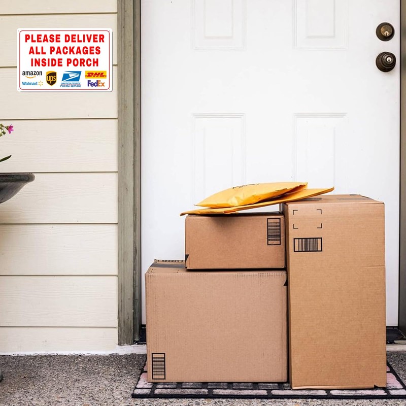 Please Deliver All Packages Inside Porch Aluminum Sign - Delivery