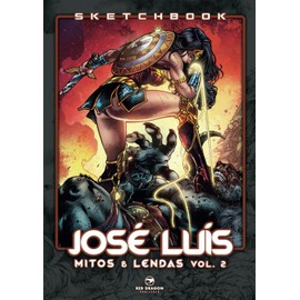 Sketchbook José Luís vol 2: Mitos & Lendas