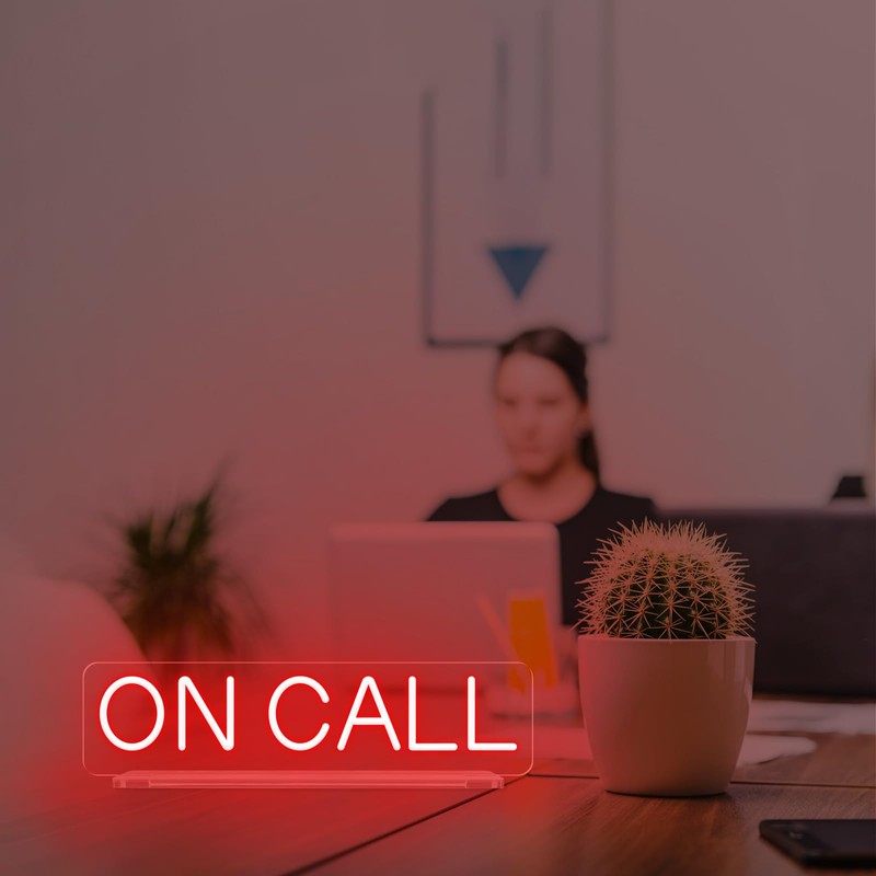 On Call Neon Sign, On a Call Sign for Office,