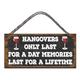 Funny Wooden Wall Sign – "Hangovers Only Last For A Day" – Rustic Bar Décor, Humorous Wall Art for Home, Pub, or Party