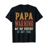 Papa Warning May Nap Suddenly At Any Time Funny Papa