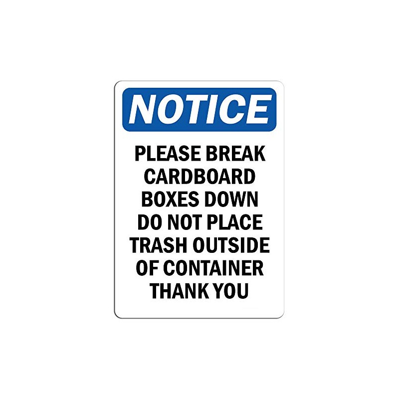 Notice - Please Break Cardboard Boxes Down Do Not Sign