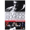 Placido Domingo - My Greatest Roles / The Documentary