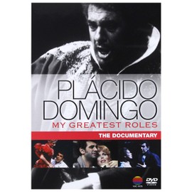 Placido Domingo - My Greatest Roles / The Documentary