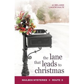 The Lane That Leads to Christmas (Mailbox Mysteries)
