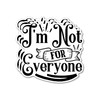 (3PCS) I'm Not for Everyone Style 4 Sticker for Phone