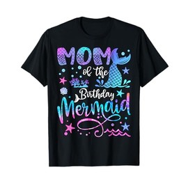 Mom of The Birthday Mermaid Matching 1St Birthday Girl T-Shirt