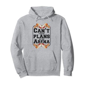 I Have Plans In The Arena Adult Player Team Pro Laser Tag Pullover Hoodie