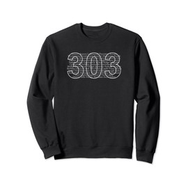 Denver, Boulder And Their Suburbs: Area Code 303 Sweatshirt