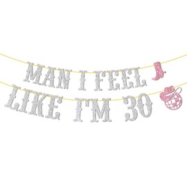 Embhhor Man I Feel Like 30 Banner, Western Cowgirl 30th Biithday Hanging Sign, Glittery Women Happy 30th Birthday Party Decorations Backdrop