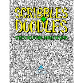 Scribbles & Doodles: Stress Relieving Doodle Designs