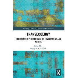 Transecology (Routledge Studies in Gender and Environments)