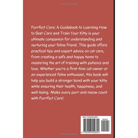  Purrfect Care: A Guidebook To Learning How To Best Care And Train Your Kitty