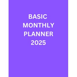 Basic 2025 Monthly Planner/Calendar - Jan 2025 - Dec 2025, Purple, White paper, 8.5" x 11"