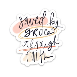 Faith sticker | Saved by grace through faith | Christian stickers & gifts | Bible verse quotes | Religious stickers