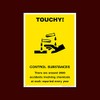 Touchy! Control substances Plastic Sign with double sided fixing tape