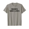 Masks Save Lives T-Shirt