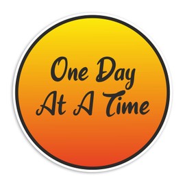 2 x 10cm One Day at A Time Vinyl Stickers - Sober Motivation Positive Quote Orange Yellow Ombre Sunset Sunrise Sticker #70729