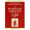 A Catholic Perspective on the Purpose Driven Life