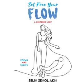 Set Free Your Flow: A Centered View (The Elemental Collection)