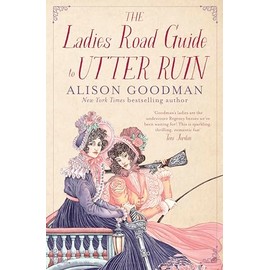 The Ladies Road Guide to Utter Ruin: A charming and thrilling cosy mystery sequel from the bestselling and award-winning author of The Benevolent Society of Ill-Mannered Ladies