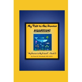 My Visit to the Dentist (AQUARIUM)! (My Doctor is My Friend)