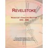 Revelstoke: Webster's Timeline History, 1832 - 2006