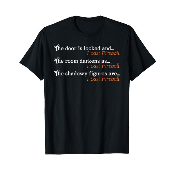 I Cast Fireball Dialogue Funny Wizard T-Shirt