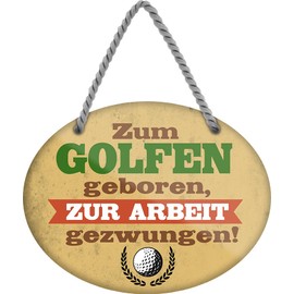 schilderkreis24 - Tin Sign 18 x 14 cm "Zum Golfen geboren, zur Arbeit gezwungen!" - Decoration for Golf Enthusiasts