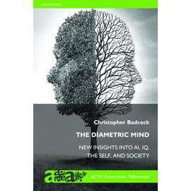 The Diametric Mind Insights into AI, IQ, the Self and Society: a sequel to The Imprinted Brain