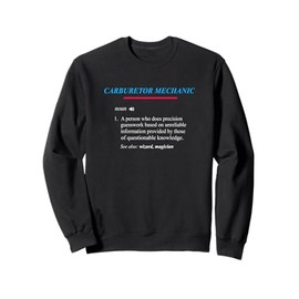 CARBURETOR MECHANIC Definition Sweatshirt