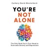 You're Not Alone: The Only Book You'll Ever Need to