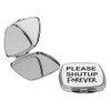 Sam Sandor - Please SHUTUP FOREVER - Square Compact Mirror