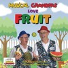 Musical Grandpas Love Fruit
