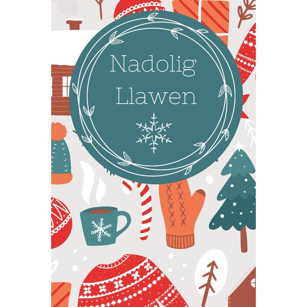 Nadolig Llawen: Welsh Merry Christmas Notebook 120 Page Blank Lined