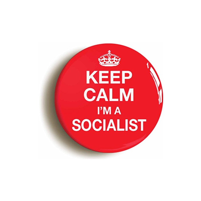 Ozorath KEEP CALM I'M A SOCIALIST BADGE BUTTON PIN (Size