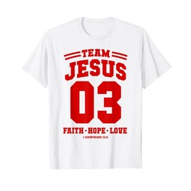 Christian Gift Team Jesus 03 Faith Hope Love Christmas Gift T-Shirt
