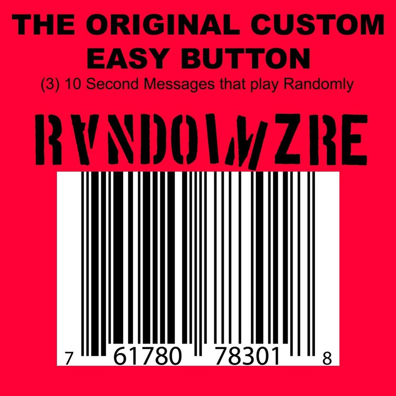 CUSTOM EASY BUTTON “RANDOMIZER” RECORD 3 (THREE) 10 SECOND MESSAGES