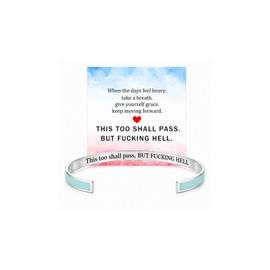This Too Shall Pass But F*cking Hell Mantra Cuff Bracelet For Women, Stainless Steel Engraved Adjustable Open Bracelets With Hidden Message Inspirational Encouragement Jewelry Gifts (Silver+Blue)