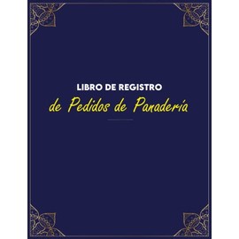 Libro de Registro de Pedidos de Panadería: Formulario de pedido de Pasteles, Organizador de pedidos de clientes para cupcakes de galletas, ideal para negocios de pasteles en el hogar y panaderías.