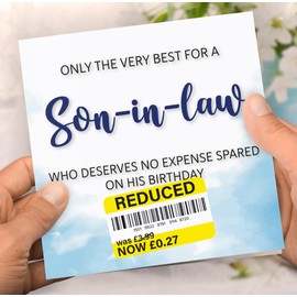 Birthday Card for Son-in-Law, Funny Son-in-Law Birthday Card, Reduced Sticker, Humorous Card, Only The Very Best for my Son-in-Law on his Birthday, Birthday Card for Men, 148mm